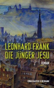 Leonhard Frank: Die Jünger Jesu